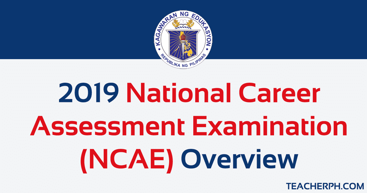 2019 National Career Assessment Examination (NCAE) TeacherPH