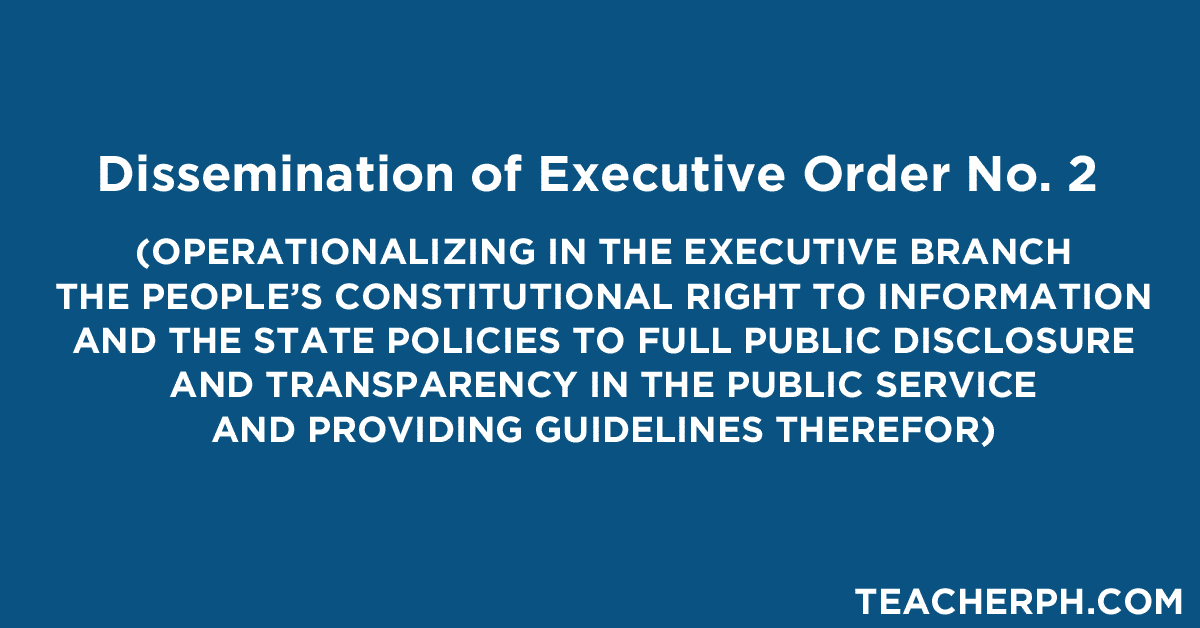 Dissemination of Executive Order No. 2, s. 2016 TeacherPH