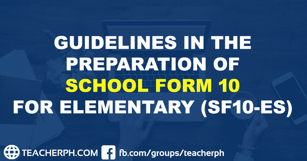 2019 DepEd Guidelines In The Preparation Of School Form 10 For 