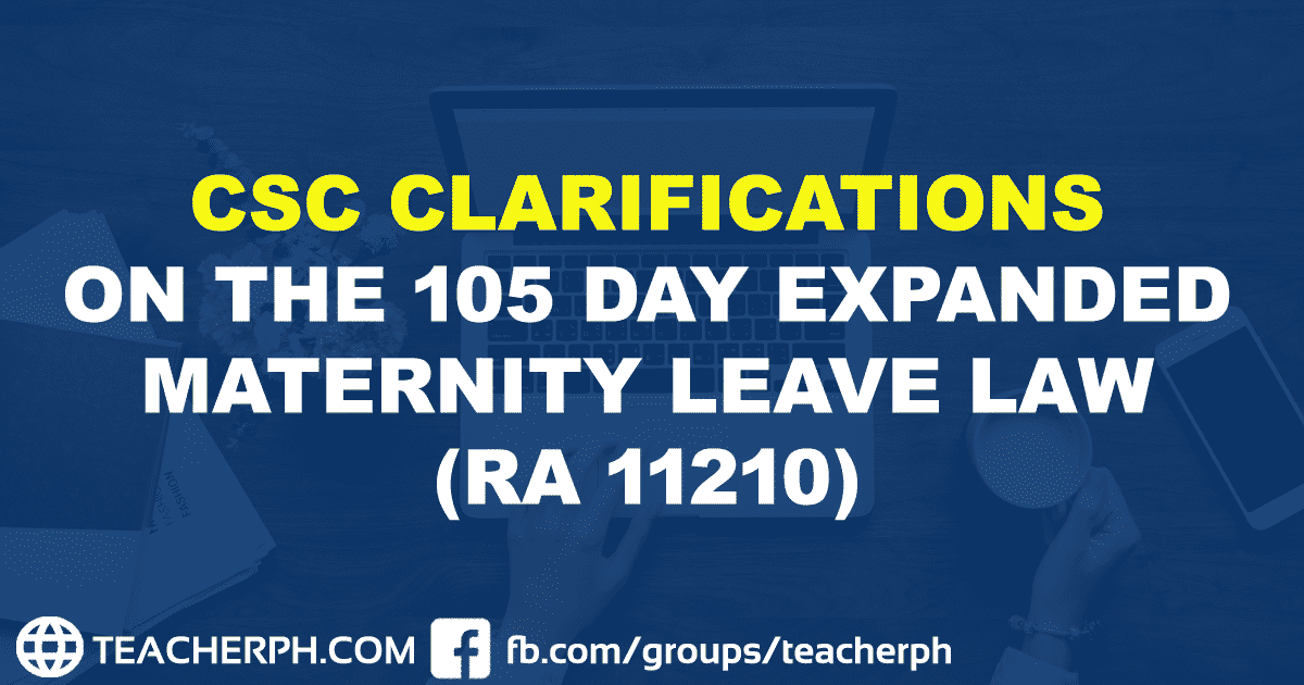 CSC Clarifications on the 105 Day Expanded Maternity Leave Law TeacherPH