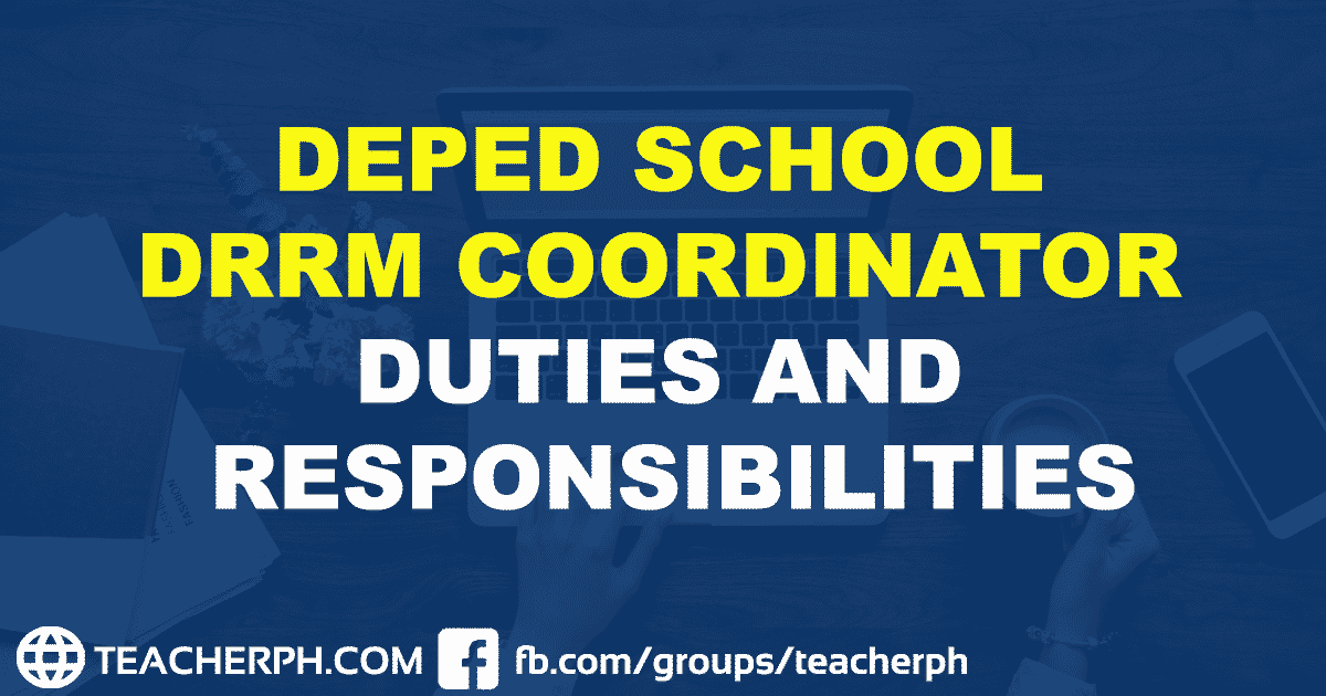Deped School Drrm Coordinator Duties And Responsibilities - Teacherph