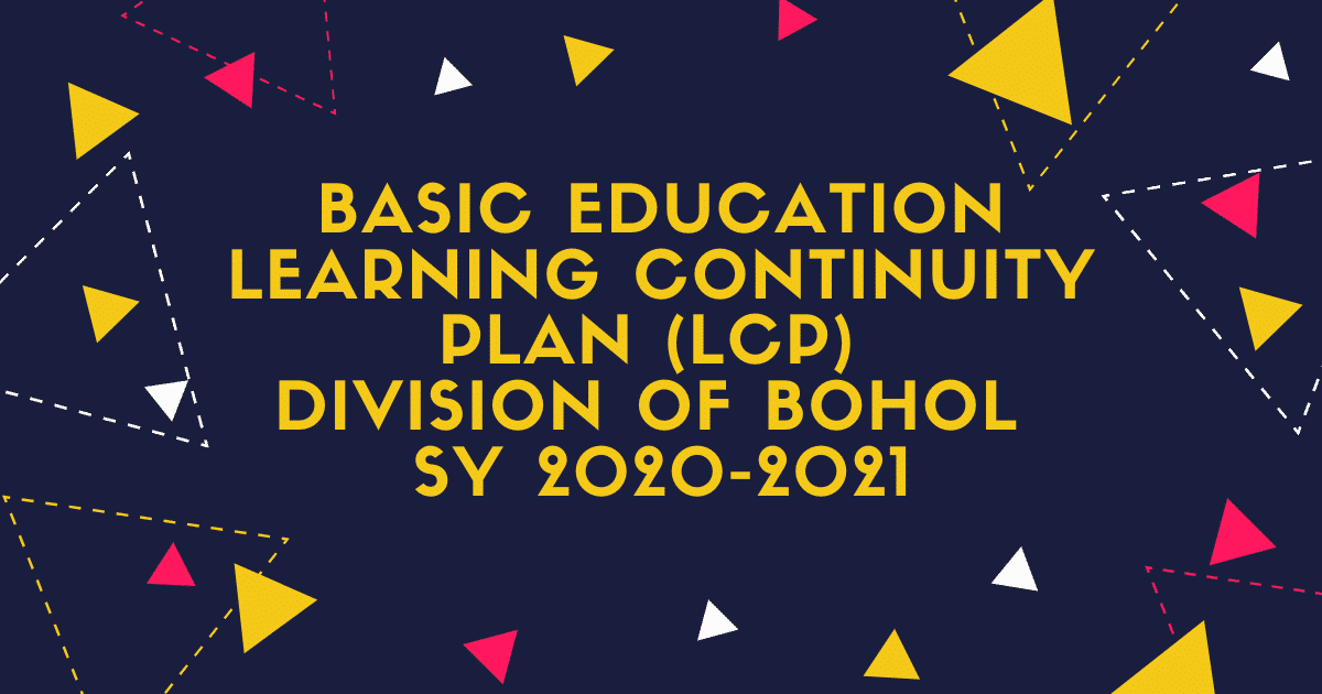Basic Education Learning Continuity Plan Lcp Division Of Bohol Sy 2020 2021 Teacherph 1983