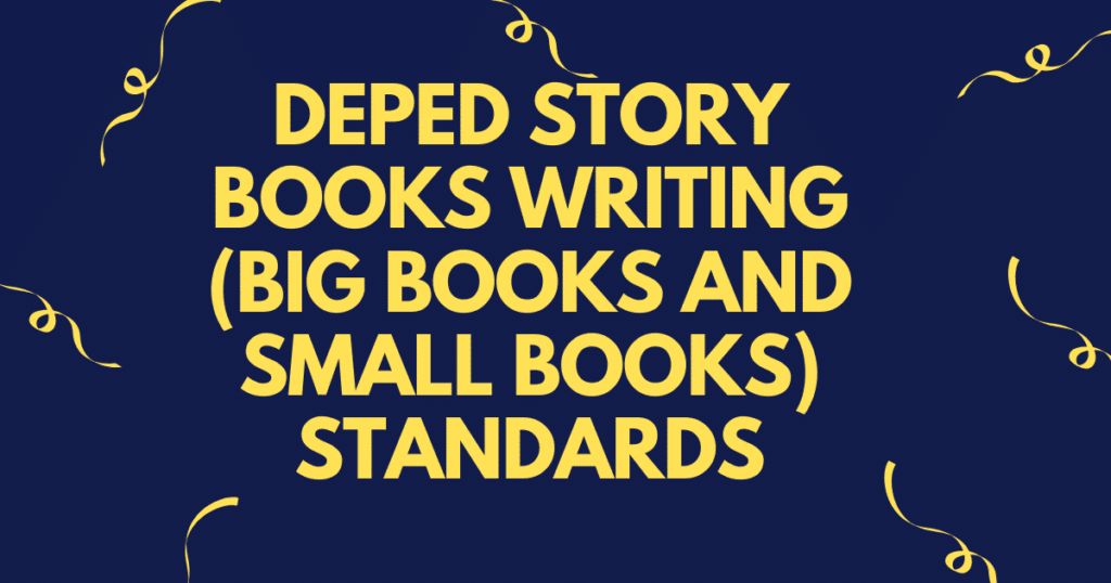 Deped Story Books Writing Big Books And Small Books Standards Teacherph 7261