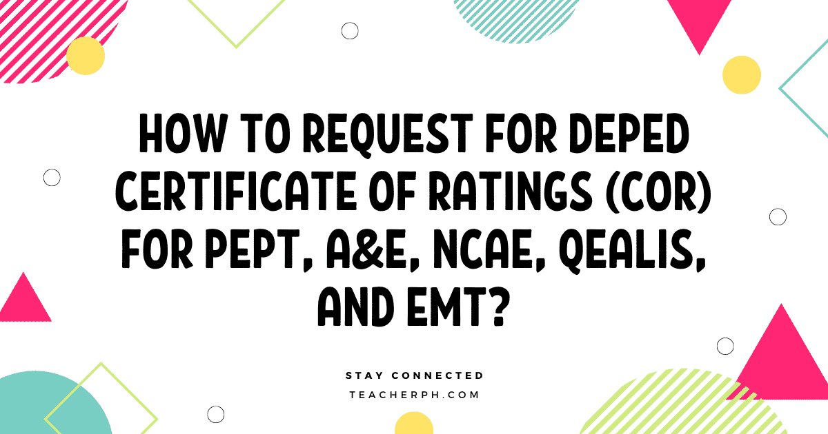 how-to-request-for-deped-certificate-of-ratings-cor-for-pept-a-e