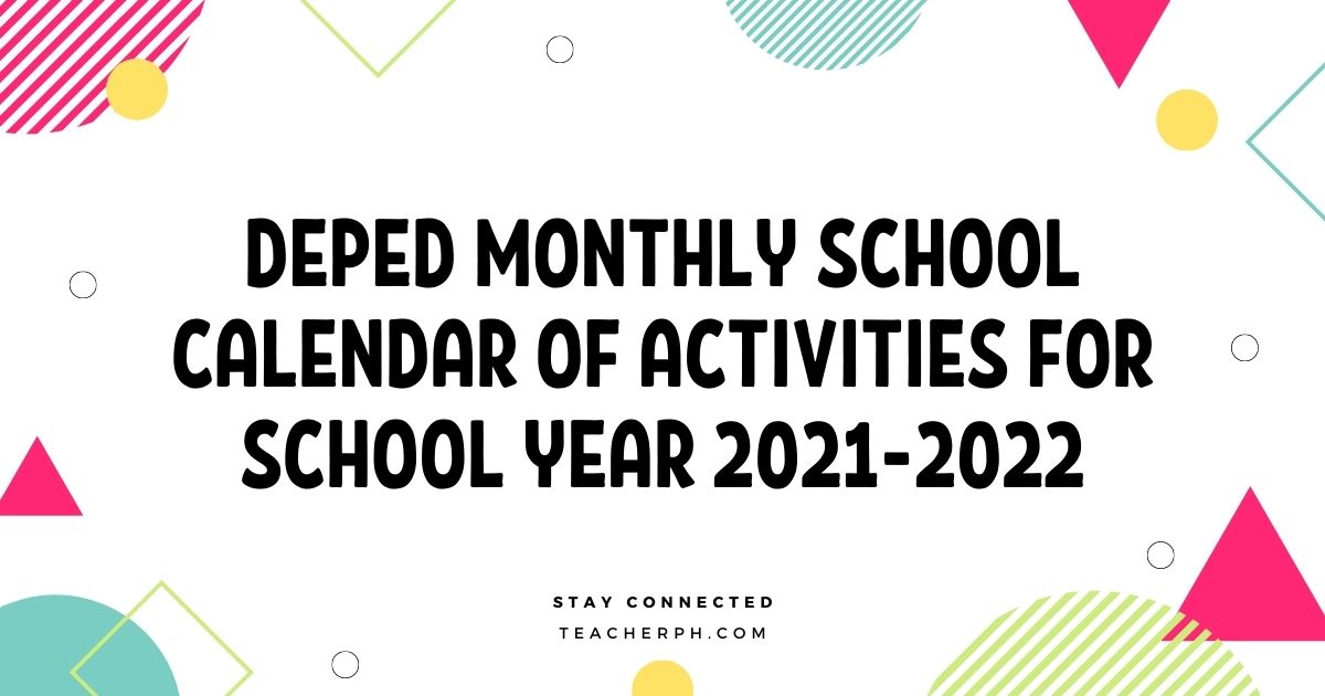 Deped Monthly School Calendar Of Activities For School Year 2021 2022 Teacherph 0436