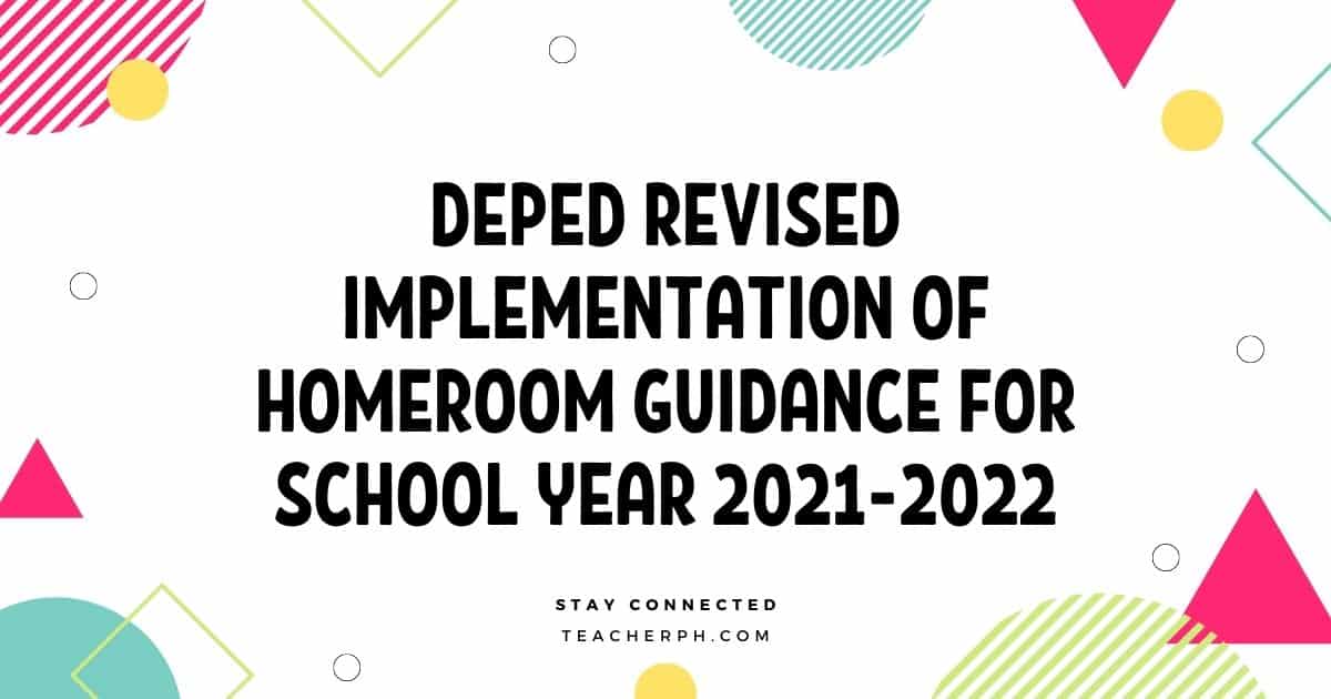 Deped Revised Implementation Of Homeroom Guidance For School Year 2021