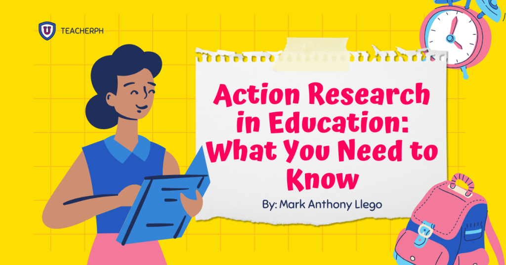 action-research-in-education-what-you-need-to-know-teacherph