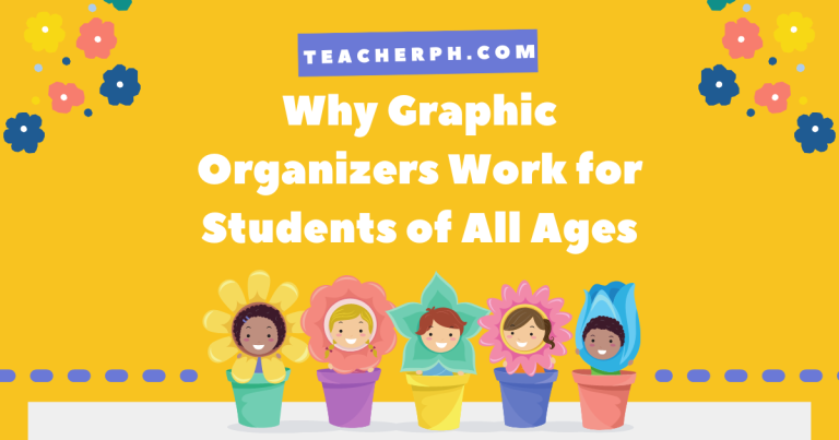 Why Graphic Organizers Work For Students Of All Ages - TeacherPH